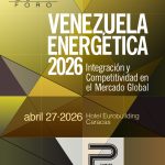 Cámara Petrolera de Venezuela convoca al Foro «Venezuela Energética 2026» para impulsar la integración global del sector
